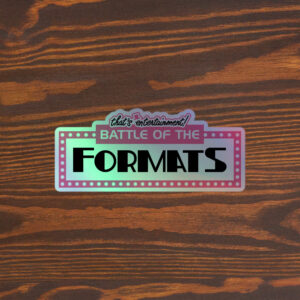 Battle of the Formats Logo Holographic Stickers